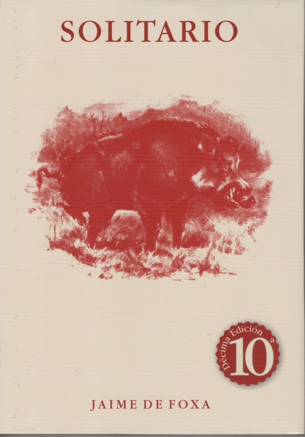 Solitario. Andanzas y Meditaciones de un Jabalí - Fumarel